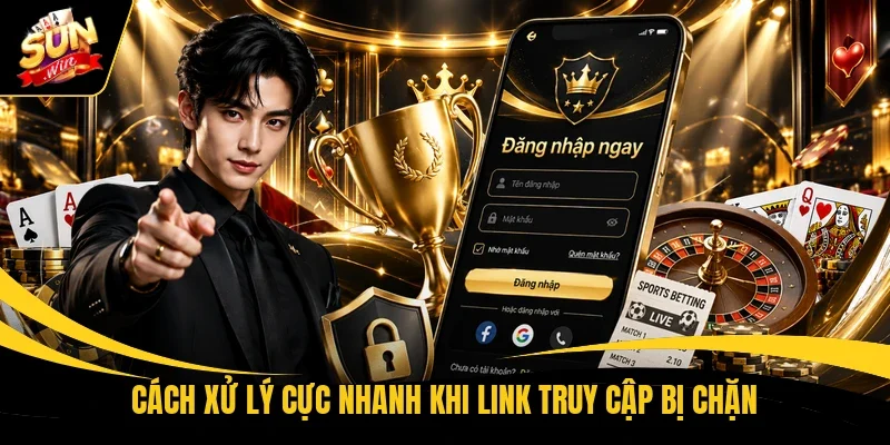 Cách xử lý cực nhanh khi link truy cập bị chặn