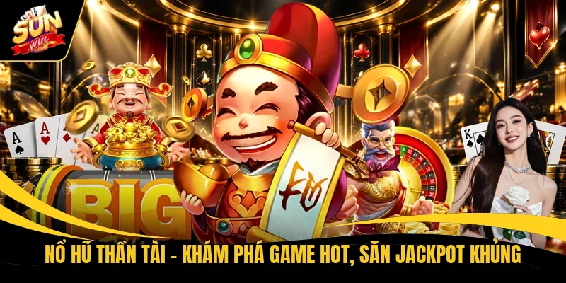 Nổ hũ Thần Tài